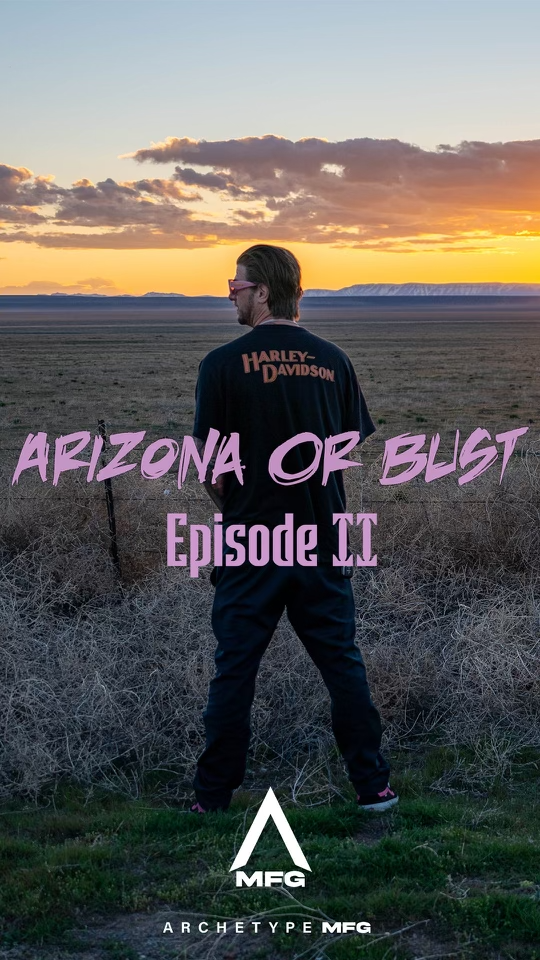 Arizona Or Bust Episode II