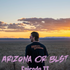 Arizona Or Bust Episode II