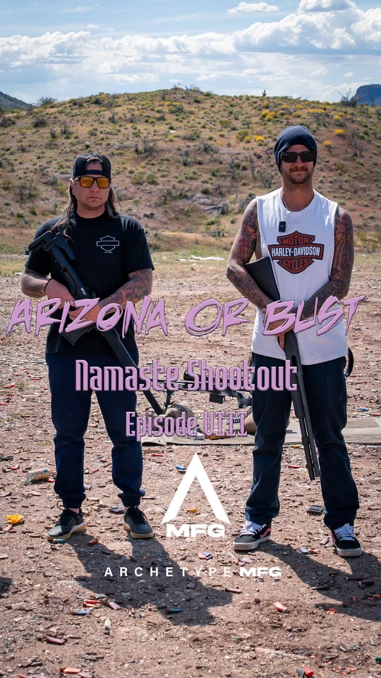 Arizona Or Bust: Namaste Shootout. Episode VIII